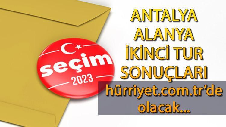 Antalya Alanya Seçim Sonuçları 2023 - 28 Mayıs 2. tur Cumhurbaşkanlığı seçimi sonuçları Hürriyet.com.trde | İşte Alanya ilçesi seçim sonuçları ve oy oranları