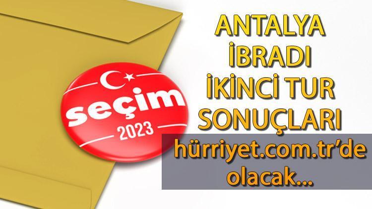 Antalya İbradı Cumhurbaşkanlığı 28 Mayıs (2.tur) 2023 seçim sonuçları Hürriyet.com.trde olacak | İşte İbradı ilçesi 14 Mayıs seçim sonuçları ve son oy oranları