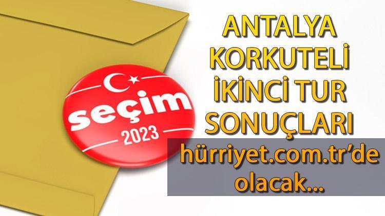 Antalya Korkuteli Cumhurbaşkanlığı 28 Mayıs (2.tur) 2023 seçim sonuçları Hürriyet.com.trde olacak | İşte Korkuteli ilçesi 14 Mayıs seçim sonuçları ve son oy oranları