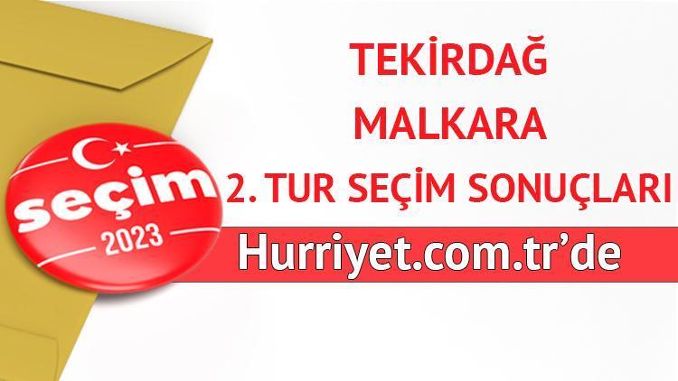 Tekirdağ Malkara Cumhurbaşkanlığı 28 Mayıs (2.tur) 2023 seçim sonuçları Hürriyet.com.trde olacak | İşte Malkara ilçesi 14 Mayıs seçim sonuçları ve son oy oranları