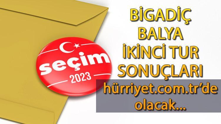 Balıkesir Bigadiç, Balya Cumhurbaşkanlığı 28 Mayıs (2.tur) 2023 seçim sonuçları Hürriyet.com.trde olacak | İşte Bigadiç, Balya ilçesi 14 Mayıs seçim sonuçları ve son oy oranları