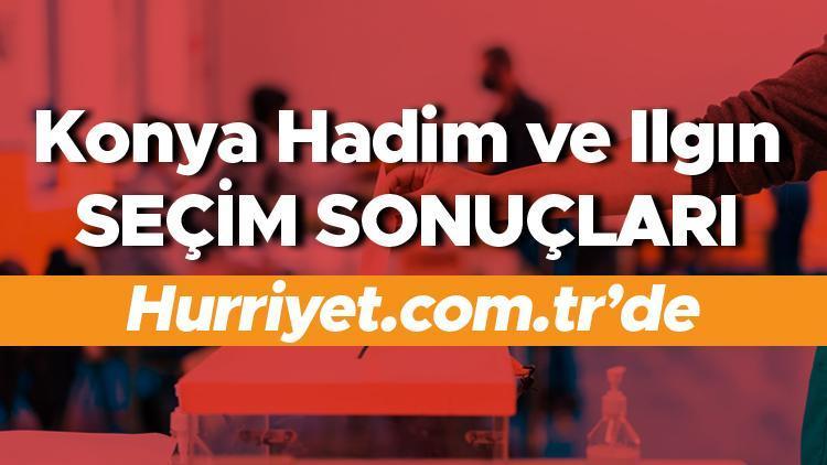 Konya Hadim ve Ilgın Cumhurbaşkanlığı 28 Mayıs (2.tur) 2023 seçim sonuçları Hürriyet.com.trde olacak | İşte Hadim ve Ilgın ilçesi 14 Mayıs seçim sonuçları ve son oy oranları