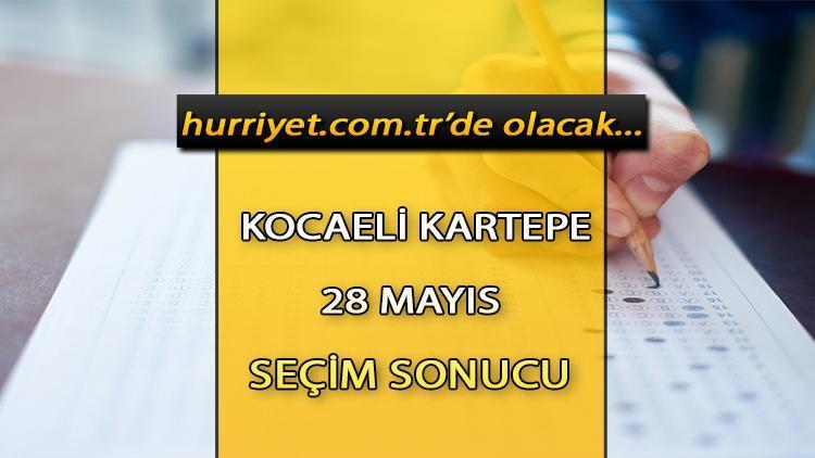 Kocaeli Kartepe Cumhurbaşkanlığı 28 Mayıs (2.tur) 2023 seçim sonuçları Hürriyet.com.trde olacak | İşte Kartepe 14 Mayıs seçim sonuçları ve son oy oranları