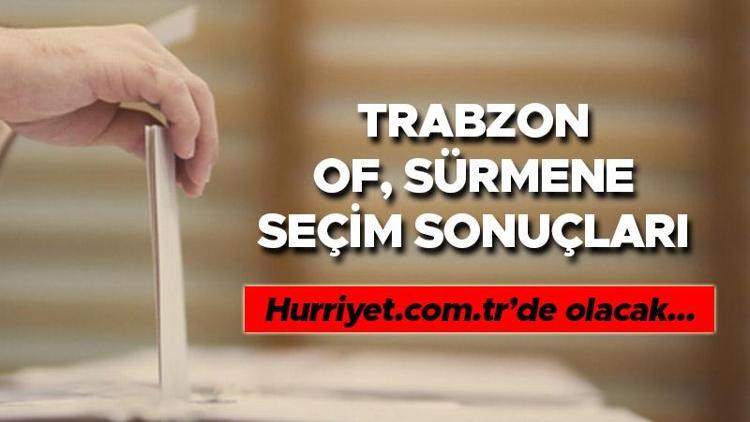 Trabzon Of, Sürmene Cumhurbaşkanlığı 28 Mayıs (2.tur) 2023 seçim sonuçları Hürriyet.com.trde olacak | İşte Of, Sürmene ilçeleri 14 Mayıs seçim sonuçları ve son oy oranları