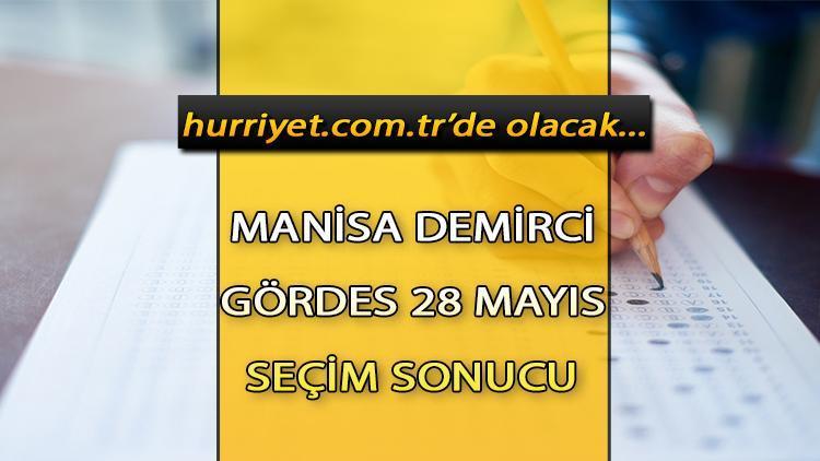 Manisa Demirci, Gördes Cumhurbaşkanlığı 28 Mayıs (2.tur) 2023 seçim sonuçları Hürriyet.com.trde olacak | İşte Demirci, Gördes 14 Mayıs seçim sonuçları ve son oy oranları