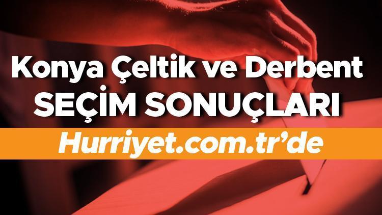 Konya Çeltik ve Derbent Cumhurbaşkanlığı 28 Mayıs (2.tur) 2023 seçim sonuçları Hürriyet.com.trde olacak | Çeltik ve Derbent ilçesi 14 Mayıs seçim sonuçları ve son oy oranları