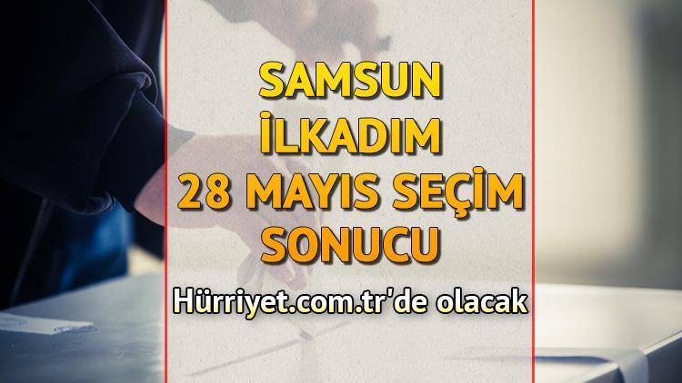 Samsun İlkadım Cumhurbaşkanlığı 28 Mayıs (2.tur) 2023 seçim sonuçları Hürriyet.com.trde olacak | İşte İlkadım ilçesi 14 Mayıs seçim sonuçları ve son oy oranları