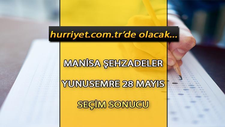 Manisa Şehzadeler, Yunusemre Cumhurbaşkanlığı 28 Mayıs (2.tur) 2023 seçim sonuçları Hürriyet.com.trde olacak | İşte Şehzadeler, Yunusemre 14 Mayıs seçim sonuçları ve son oy oranları