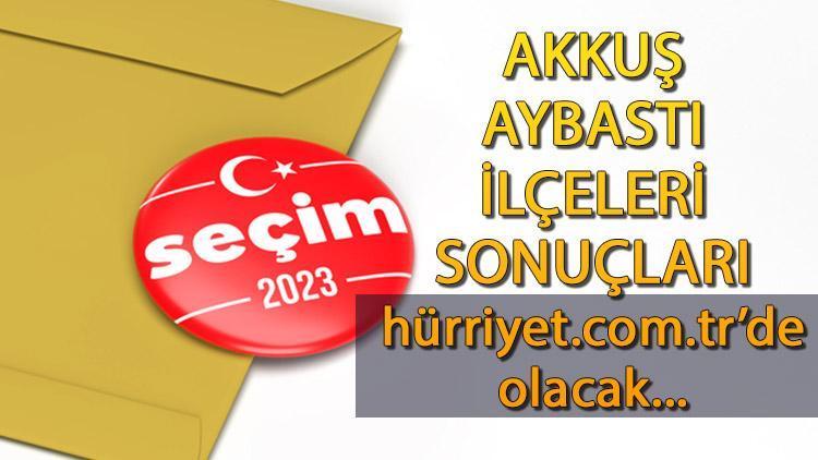 Ordu Akkuş, Aybastı Cumhurbaşkanlığı 28 Mayıs (2.tur) 2023 seçim sonuçları Hürriyet.com.trde olacak | İşte Akkuş, Aybastı ilçesi 14 Mayıs seçim sonuçları ve son oy oranları