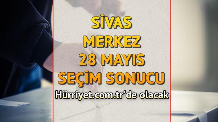 Sivas Merkez Cumhurbaşkanlığı 28 Mayıs (2.tur) 2023 seçim sonuçları Hürriyet.com.trde olacak | İşte Sivas Merkez 14 Mayıs seçim sonuçları ve son oy oranları