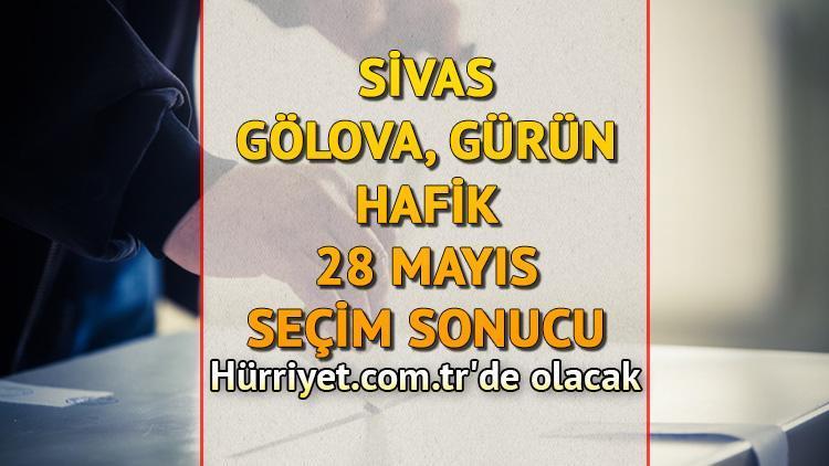 Sivas Gölova, Gürün, Hafik Cumhurbaşkanlığı 28 Mayıs (2.tur) 2023 seçim sonuçları Hürriyet.com.trde olacak | İşte Gölova, Gürün ve Hafik ilçeleri 14 Mayıs seçim sonuçları ve son oy oranları