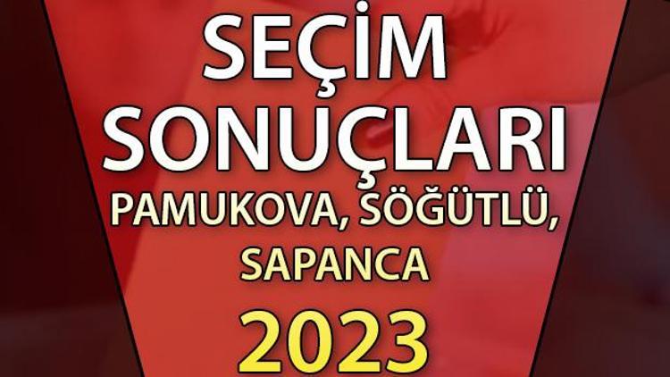 Sakarya Pamukova, Sapanca, Söğütlü Cumhurbaşkanlığı 28 Mayıs (2.tur) 2023 seçim sonuçları Hürriyet.com.trde olacak | Pamukova, Sapanca, Söğütlü 14 Mayıs seçim sonuçları ve son oy oranları