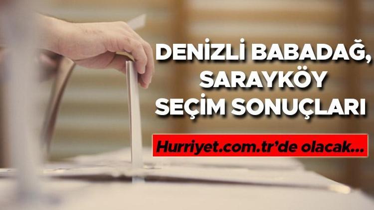Denizli Sarayköy, Babadağ Cumhurbaşkanlığı 28 Mayıs (2.tur) 2023 seçim sonuçları Hürriyet.com.trde olacak | Sarayköy, Babadağ ilçeleri 14 Mayıs seçim sonuçları ve son oy oranları