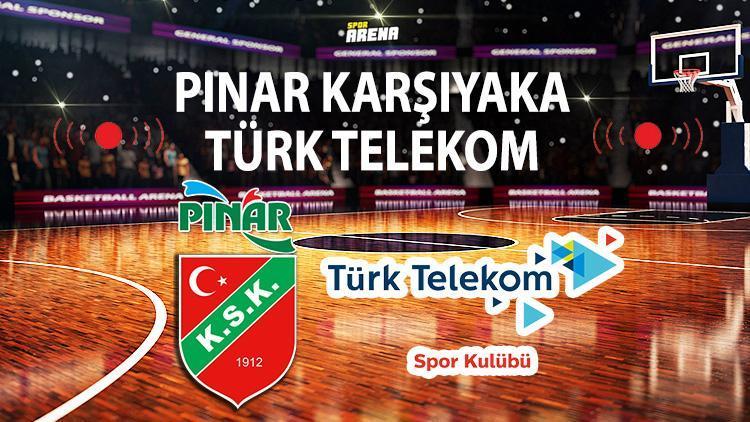 Pınar Karşıyaka Türk Telekom basket maçı ne zaman, saat kaçta, hangi kanalda Finale tek adım