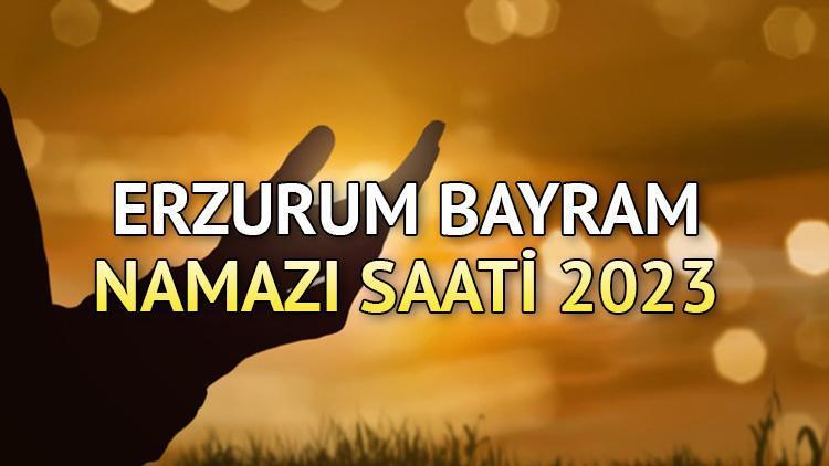 Erzurum bayram namazı saati 2023 (Diyanet) || Kurban Bayramı namazı Erzurumda saat kaçta, ne zaman kılınacak 28 Haziran Çarşamba Erzurum bayram namazı vakti