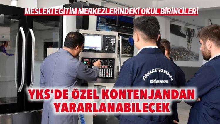 Mesleki eğitim merkezlerindeki okul birincileri YKS’de özel kontenjandan yararlanabilecek