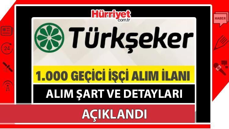 Türkşeker 1000 işçi alımı yapacak Başvuru şartları ve detaylar