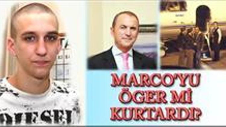 Marcoyu Öger mi kurtardı