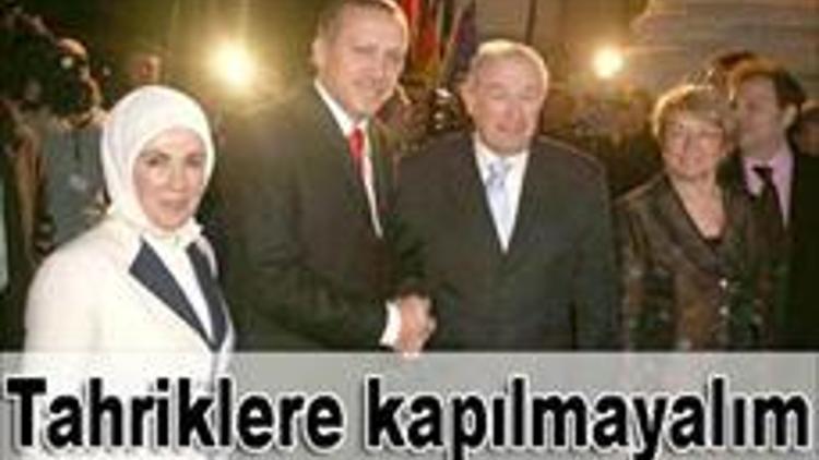 Tahriklere kapılmayalım