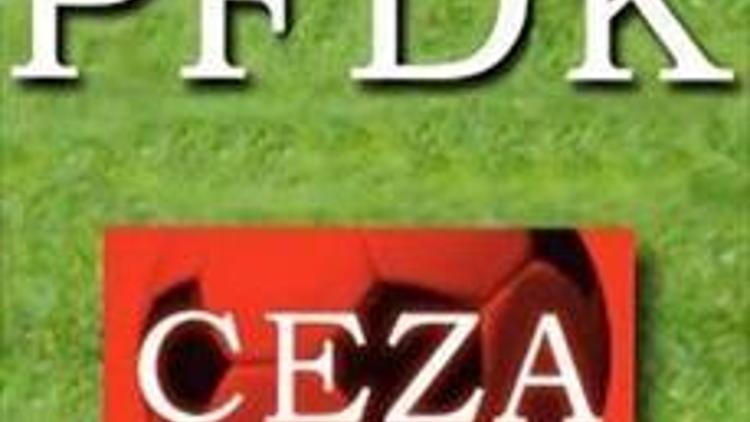 PFDK ceza yağdırdı