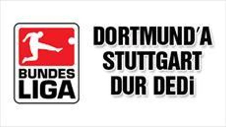 Dortmund’a Stuttgart dur dedi