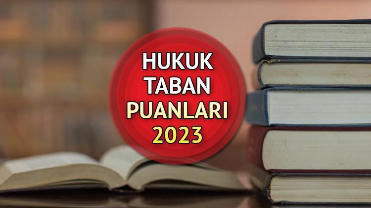 Hukuk taban puanları 2023 || Hukuk tavan puanı, kontenjanları ve başarı sıralamaları belli oldu mu