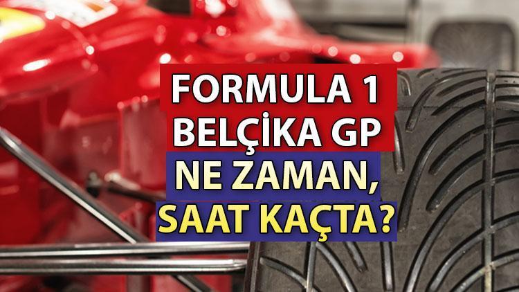 Formula 1 Belçika GP ne zaman, saat kaçta F1 Belçika Grand Prix hangi kanaldan canlı yayınlanacak
