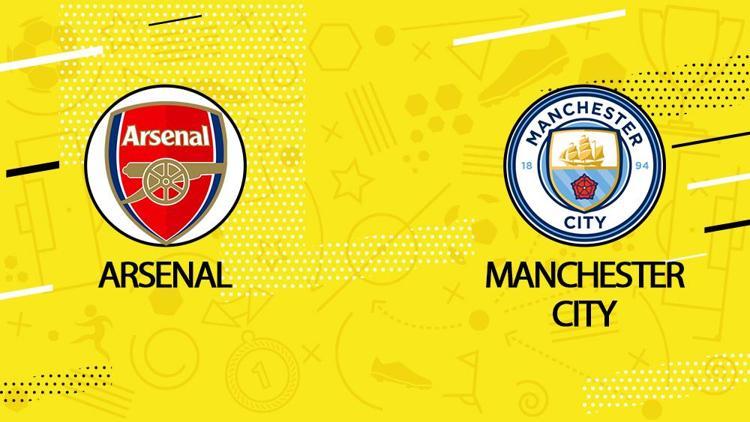 Arsenal- Manchester City maçı ne zaman, hangi kanalda, saat kaçta İşte Arsenal Manchester City muhtemel 11ler ve canlı yayın bilgisi