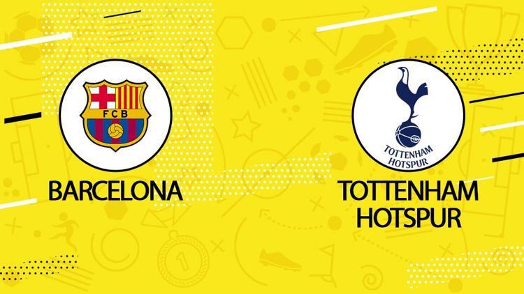 Barcelona Tottenham maçı ne zaman, hangi kanalda, saat kaçta Joan Gamper Kupası finali Barcelona Tottenham maçı detayları