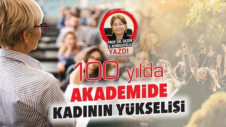 100 yılda akademide kadının yükselişi