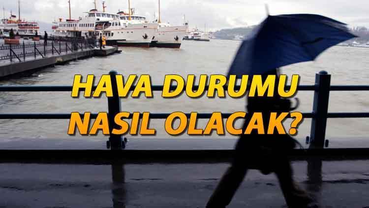 Bugün (6 Kasım) hava nasıl olacak İstanbul’da yağmur yağacak mı Meteoroloji Genel Müdürlüğü son dakika hava durumu tahminleri