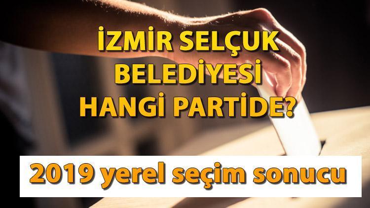Selçuk Belediyesi hangi partide Selçuk Belediye Başkanı kimdir 2019 İzmir Selçuk yerel seçim sonuçları…