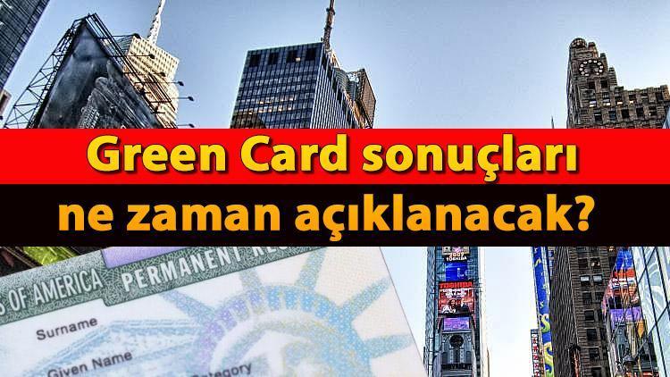 GREEN CARD (yeşil kart) başvuru sonuçları 2024 ne zaman açıklanacak