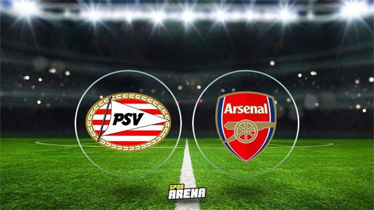 PSV-Arsenal maçı ne zaman, saat kaçta PSV Arsenal Şampiyonlar Ligi maçı hangi kanalda