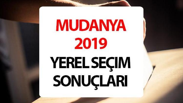 Mudanya Belediyesi hangi partide Bursa Mudanya Belediye Başkanı kimdir 2019 Mudanya yerel seçim sonuçları…