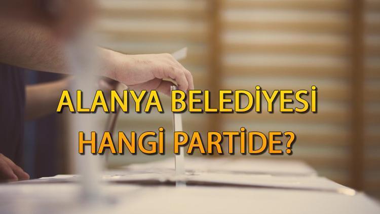 Alanya Belediyesi hangi partide Antalya Alanya Belediye Başkanı kimdir 2019 Alanya yerel seçim sonuçları...