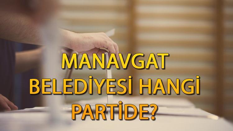 Manavgat Belediyesi hangi partide Antalya Manavgat Belediye Başkanı kimdir, hangi partiden 2019 Manavgat  yerel seçim sonuçları...