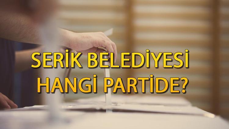 Serik Belediyesi hangi partide Antalya Serik Belediye Başkanı kimdir, hangi partiden 2019 Serik yerel seçim sonuçları...