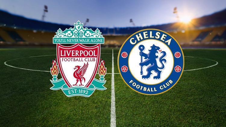 Liverpool-Chelsea maçı ne zaman, saat kaçta, hangi kanalda Premier Lig’de heyecanlı karşılaşma