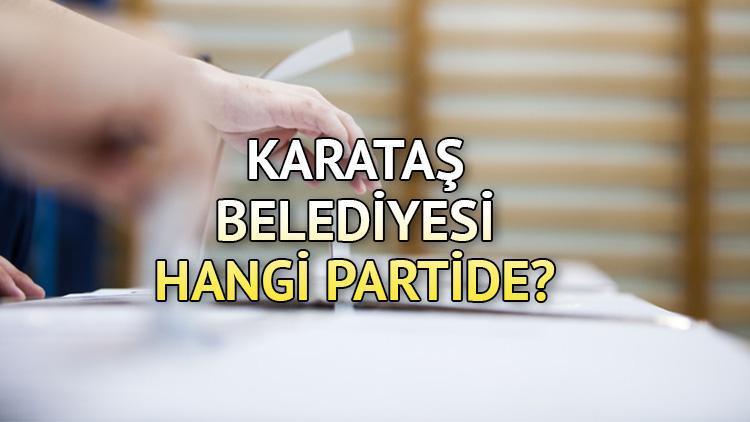 Karataş Belediyesi hangi partide Adana Karataş Belediye Başkanı kimdir 2019 Karataş yerel seçim sonuçları...