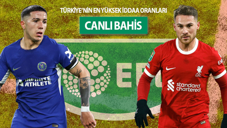 İngiltere Lig Kupası finaline Türkiyenin en yüksek iddaa oranları Chelsea-Liverpool muhtemel 11ler, istatistikler...