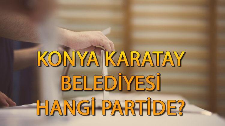 Karatay Belediyesi hangi partide Konya Karatay Belediye Başkanı kimdir 2019 Karatay yerel seçim sonuçları
