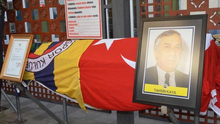 Fenerbahçenin eski başkanı Tahsin Kaya son yolculuğuna uğurlandı