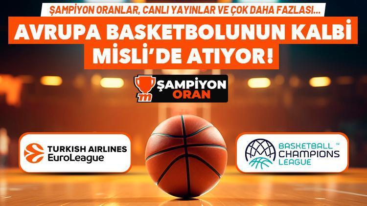 Basketbol şöleni CANLI YAYINLARLA Mislide Euroleague ve FIBA Şampiyonlar Liginden tüm detaylar...