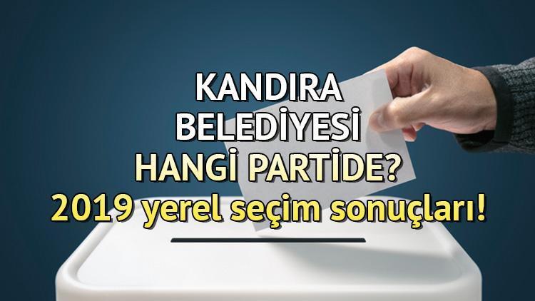 Kandıra Belediyesi hangi partide Kocaeli Kandıra Belediye Başkanı kimdir 2019 Kandıra yerel seçim sonuçları...