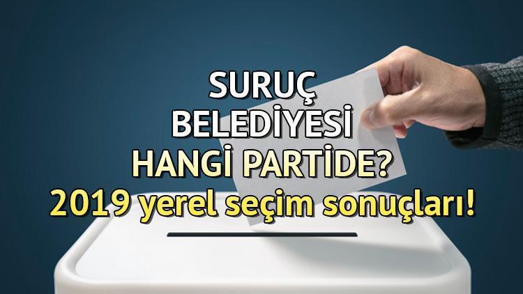 Suruç Belediyesi hangi partide Şanlıurfa Suruç Belediye Başkanı kimdir 2019 Suruç yerel seçim sonuçları...