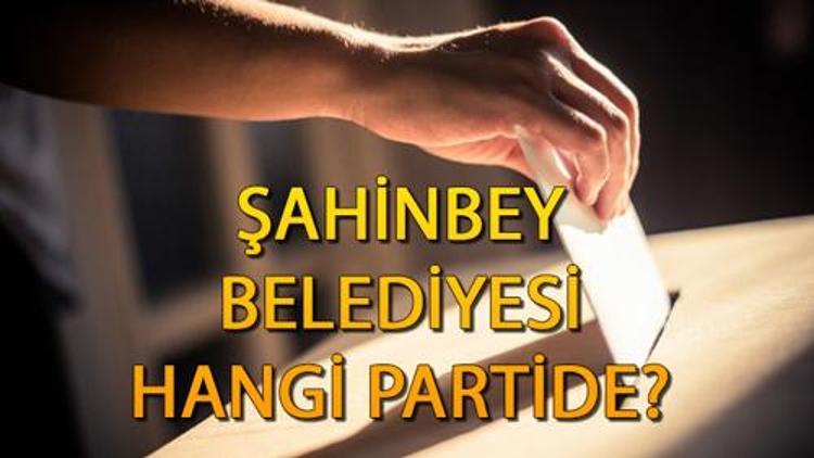 Şahinbey Belediyesi hangi partide Gaziantep Şahinbey Belediye Başkanı kimdir, hangi partiden Şahinbey 2019 yerel seçim sonuçları...