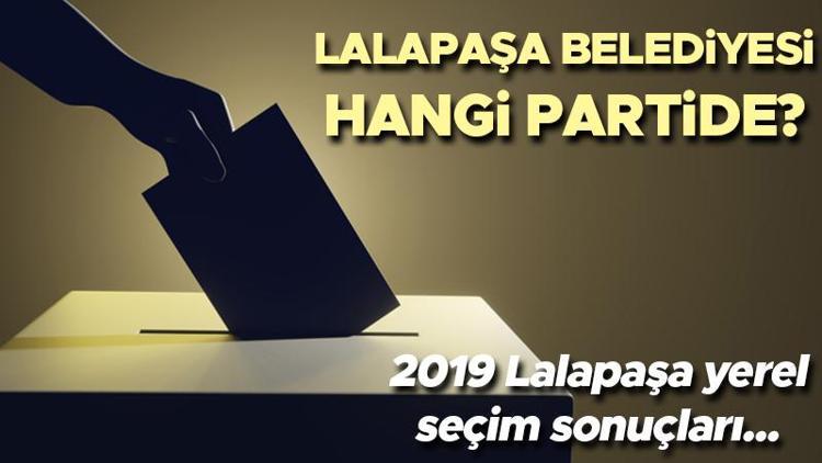 Lalapaşa Belediyesi hangi partide Edirne Lalapaşa Belediye Başkanı kimdir 2019 Lalapaşa yerel seçim sonuçları...