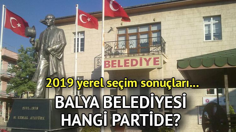 Balya Belediyesi hangi partide Balıkesir Balya Belediye Başkanı kimdir 2019 Balya yerel seçim sonuçları...