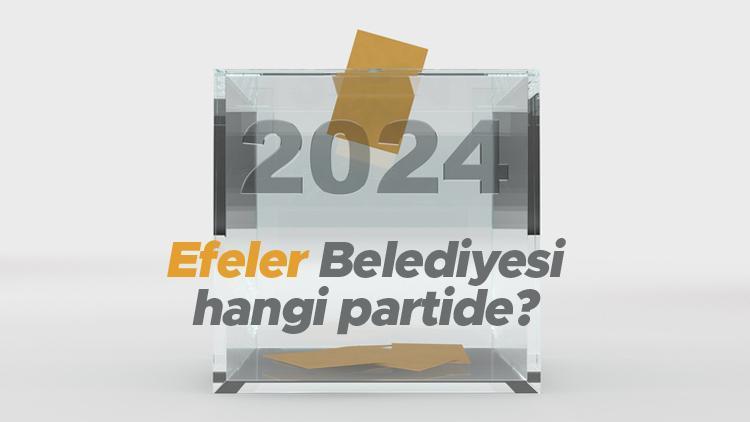 Efeler Belediyesi hangi partide Aydın Efeler Belediye Başkanı kimdir 2019 Efeler yerel seçim sonuçları...
